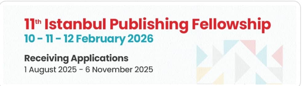 Registrations for the 11th Istanbul Publishing Fellowship program have started. Applications will remain open until November 6 — don’t miss it!  https://fellowship.istanbul