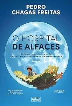 O HOSPITAL DE ALFACES [The Hospital of Lettuces] Pedro Chagas Freitas, Publisher:‎ Oficina do Livro, Language: Portagues, Pages 221***Shortlisted for the 2025 Bertrand Prize for Best Book of the Year, this outstanding novel was Portugal’s 2025 bestselling title by a Portuguese author, which is why I take the liberty of drawing your special attention to it.********O Hospital de Alfaces by Pedro Chagas Freitas is a poignant novel weaving three generations—grandfather, father, and son—through intimate, reflective moments that explore life’s fragility and the redemptive power of love. Blending lyrical prose with emotional depth, the book offers a quiet yet profound meditation on memory, family, and resilience. Its title, evoking both innocence and impermanence, symbolizes the delicate beauty of human connections. The narrative transcends personal history to touch universal themes, making it a deeply moving literary experience.*
